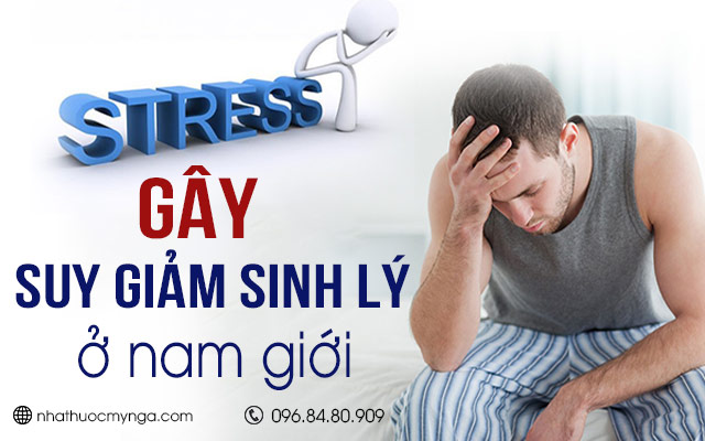 stres gây suy giảm sinh lý ở nam giới